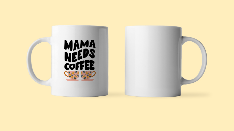 Mama Needs Coffee Ceramic Mug 11oz