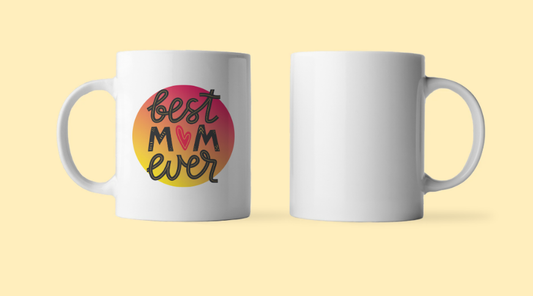 Yellow Gradient Best Mom Ever Mother's Day Ceramic Mug 11oz