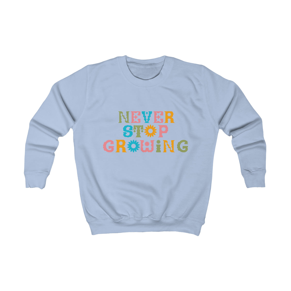 Never Stop Growing Kids Sweatshirt by Azah Shopping